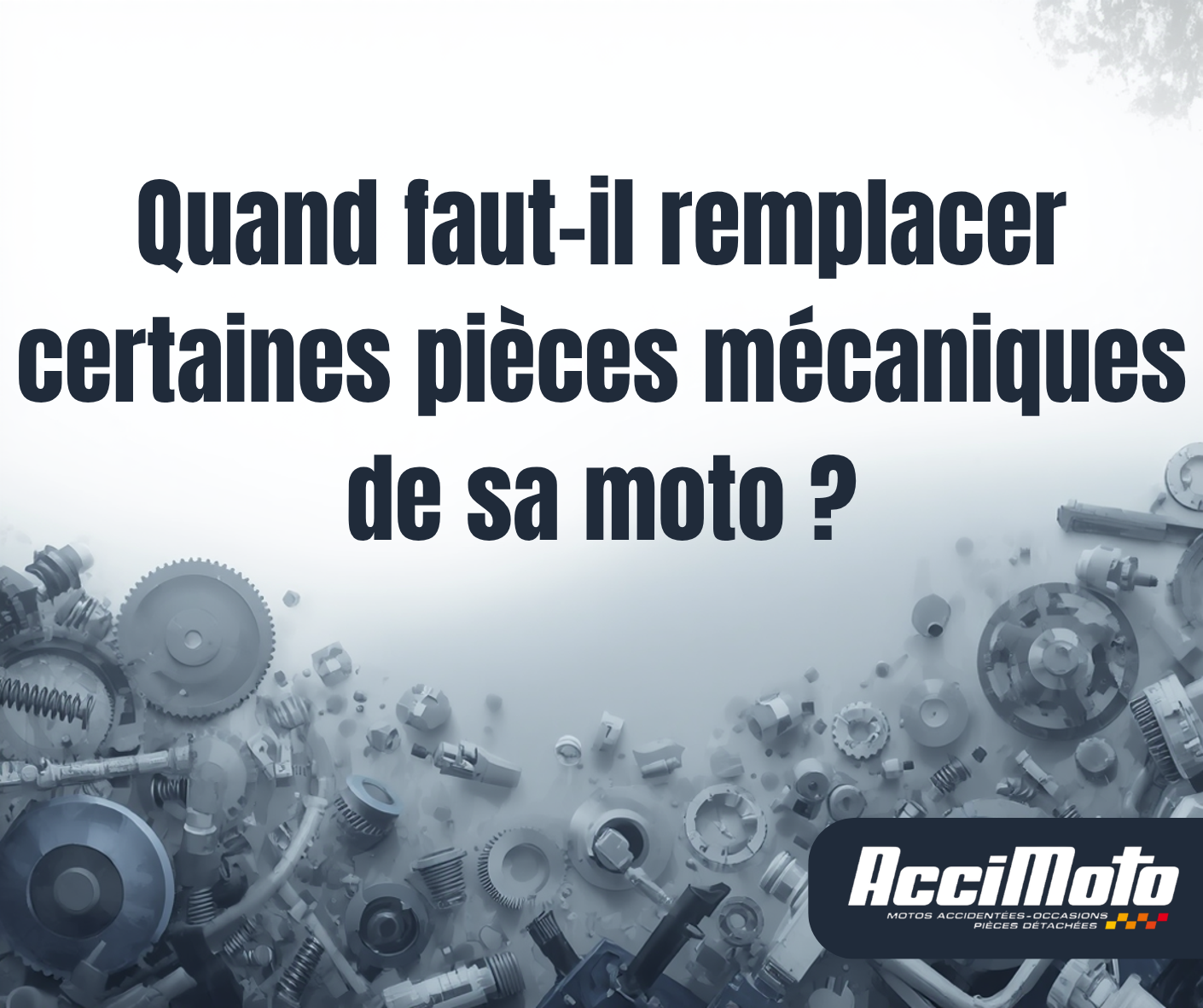 Quand faut-il replacer certaines pièces mécaniques de sa moto ?