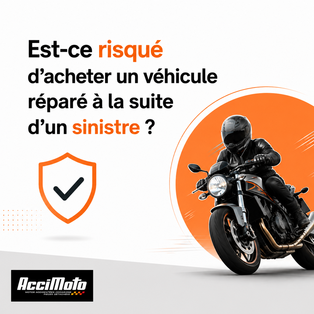 Est ce risqué d'acheter un véhicule réparé à la suite d'un sinistre